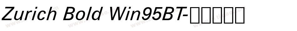 Zurich Bold Win95BT字体转换